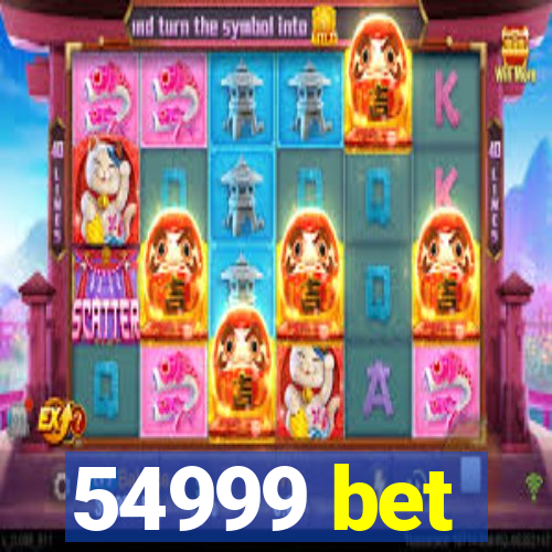 54999 bet